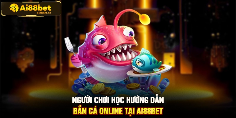 Hướng Dẫn Bắn Cá Online Trên AI88BET Chi Tiết Cho Tân Thủ 1 MAX B72