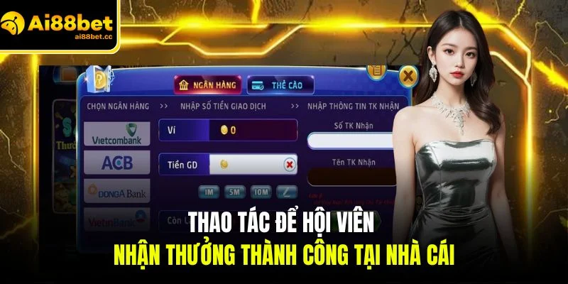 Rút tiền AI88BET - Quy Trình Nhận Thưởng Nhà Cái Nhanh 2026 2 thao tac de hoi vien nhan thuong thanh cong tai nha cai